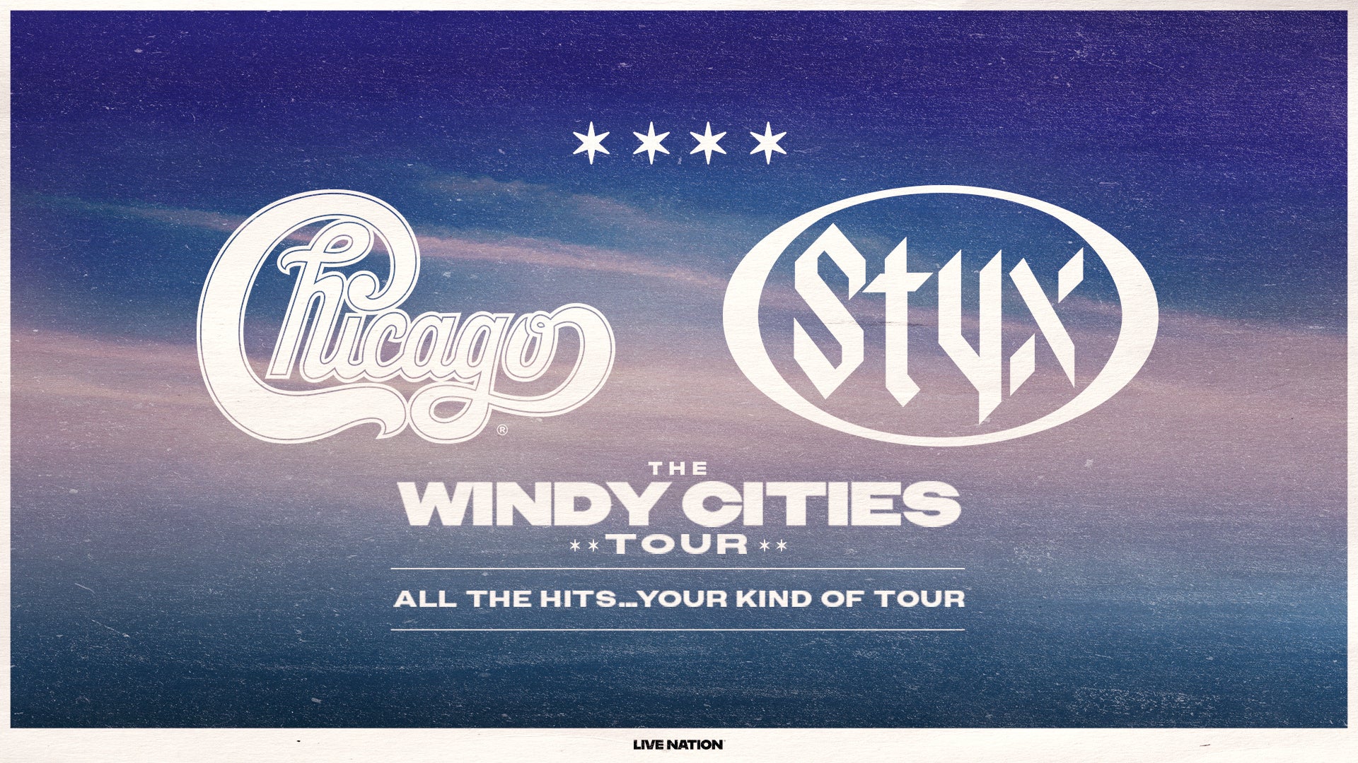 CHICAGO AND STYX “THE WINDY CITIES TOUR - ALL THE HITS…YOUR KIND OF TOUR”