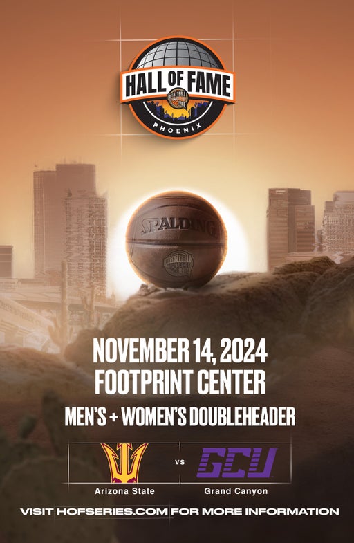 Hall Of Fame Series Phoenix – Featuring ASU and GCU's men's and women's teams Hall Of Fame Series Phoenix – Featuring ASU and GCU's men's and women's teams
